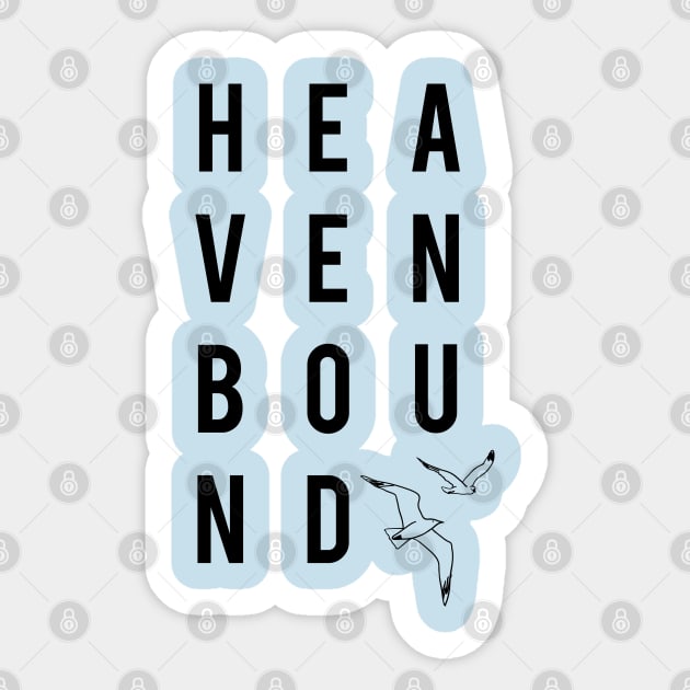 Heaven Bound Sticker by iMAK